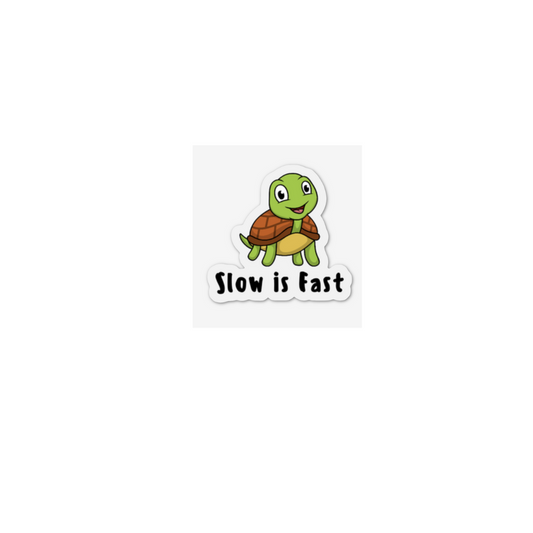 "Slow is Fast" Turtle Sticker